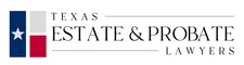Texas Estate & Probate Lawyers