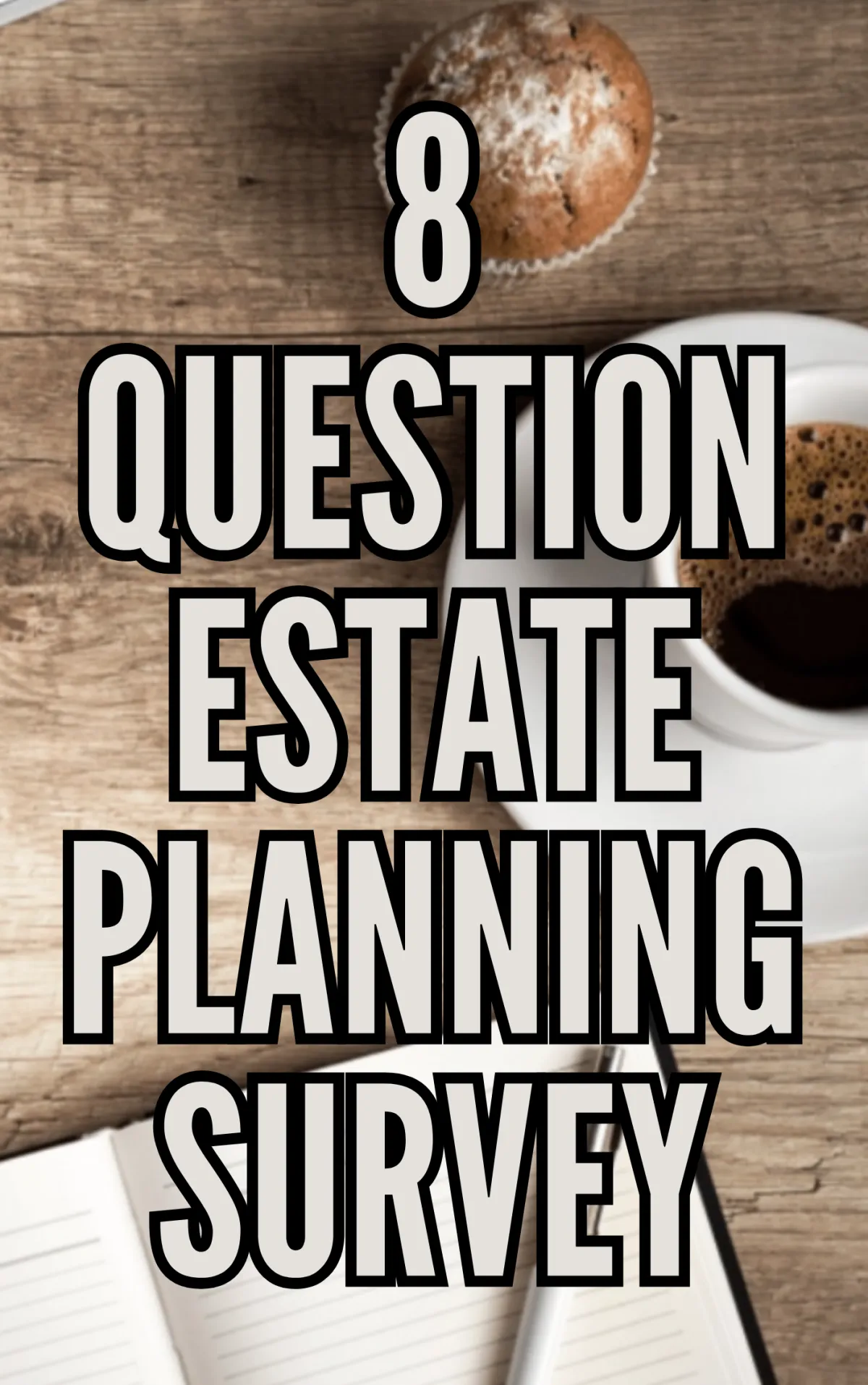 8 question estate planning survey